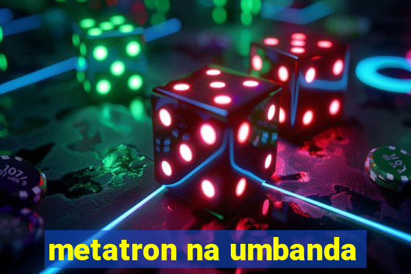 metatron na umbanda